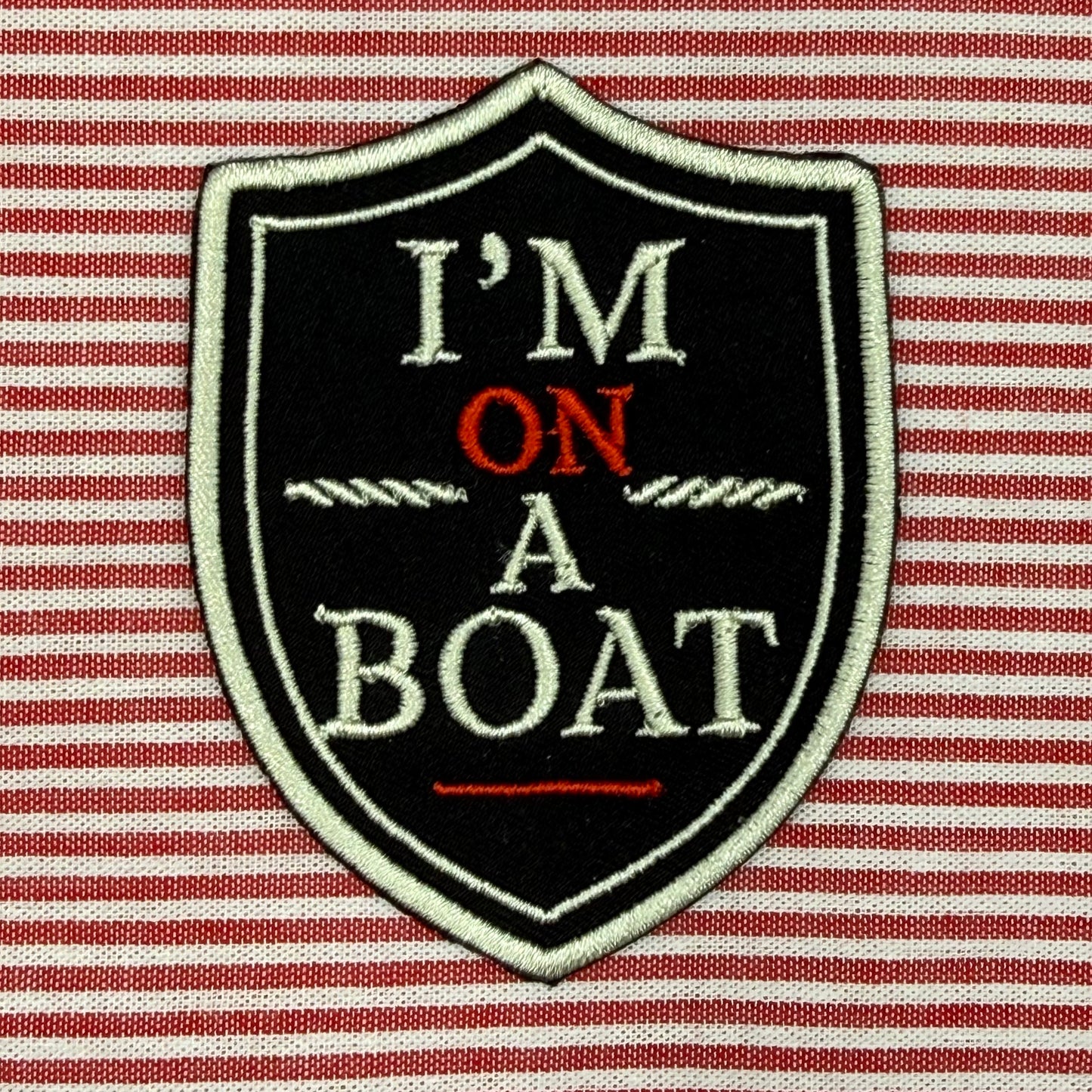 I'm On A Boat Patch Shield